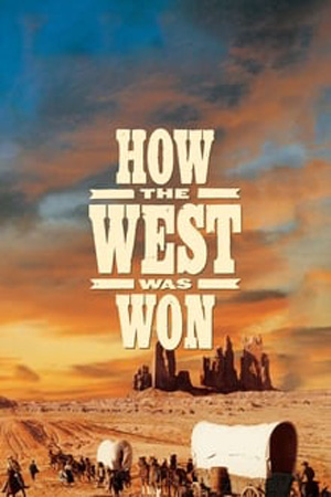 فیلم چگونه غرب تسخیر شد How the West Was Won 1962